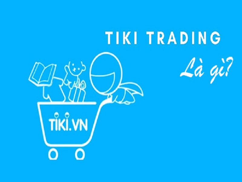 Tiki trading là gì? 